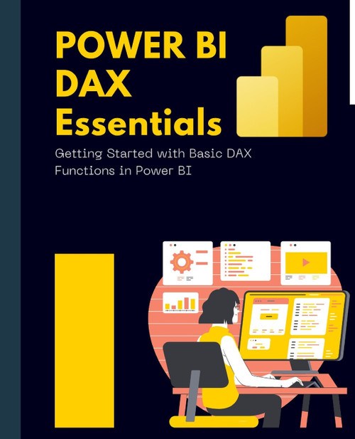 Power BI DAX Essentials Getting Started with Basic DAX Functions in Power BI Power BI DAX Essentials Getting Started with Basic DAX Functions in Power BI