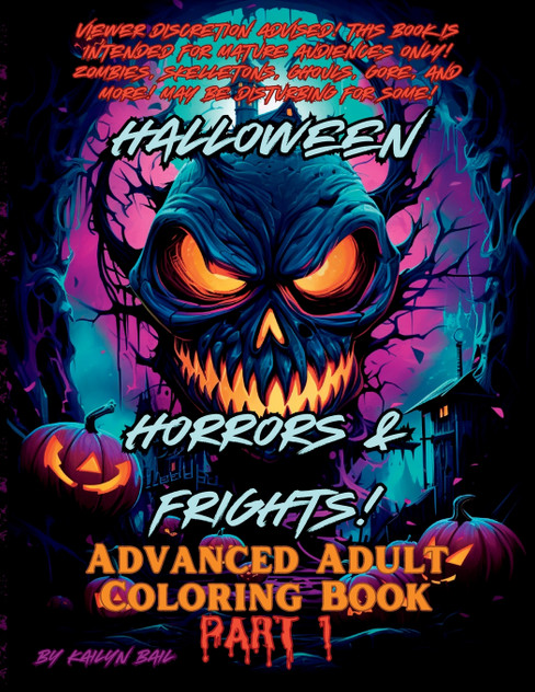 Halloween Horrors and Frights! Part 1 Advanced Adult Coloring Book Halloween Horrors and Frights! Part 1 Advanced Adult Coloring Book