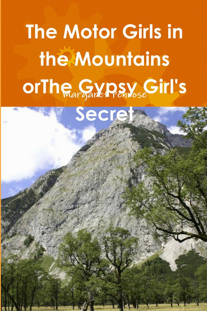 The Motor Girls in the Mountains orThe Gypsy Girl's Secret The Motor Girls in the Mountains orThe Gypsy Girl's Secret
