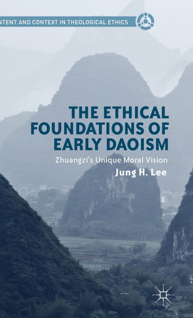 The Ethical Foundations of Early Daoism The Ethical Foundations of Early Daoism
