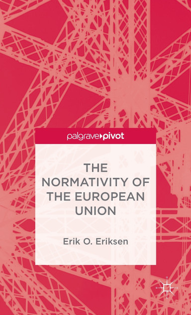 The Normativity of the European Union The Normativity of the European Union