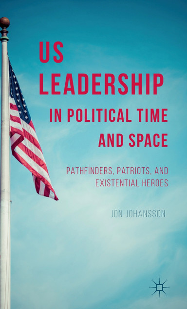 U.S. Leadership in Political Time and Space U.S. Leadership in Political Time and Space
