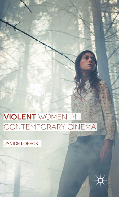 Violent Women in Contemporary Cinema Violent Women in Contemporary Cinema