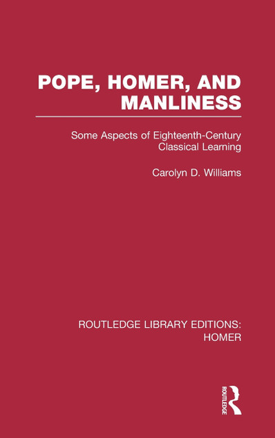 Pope, Homer, and Manliness Pope, Homer, and Manliness