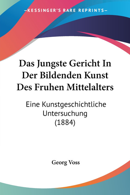 Das Jungste Gericht In Der Bildenden Kunst Des Fruhen Mittelalters Das Jungste Gericht In Der Bildenden Kunst Des Fruhen Mittelalters