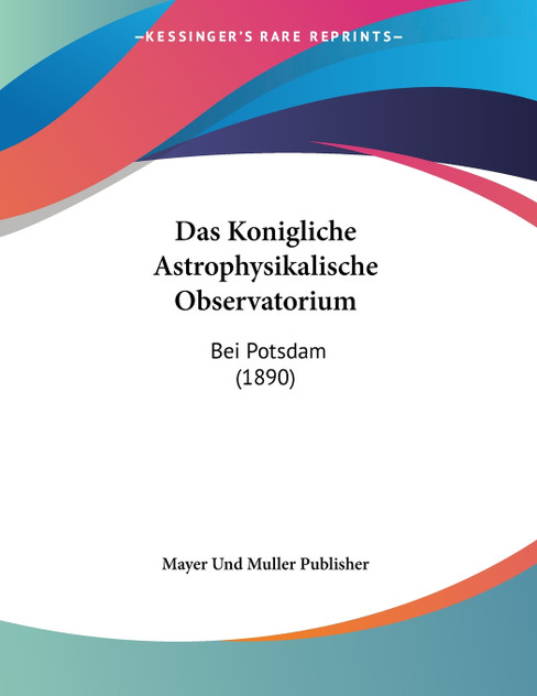 Das Konigliche Astrophysikalische Observatorium
