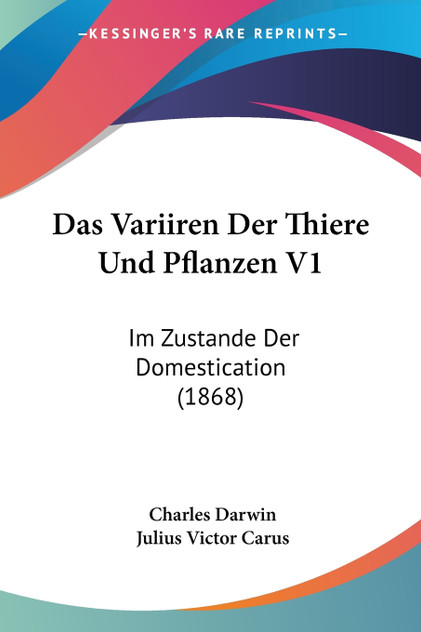 Das Variiren Der Thiere Und Pflanzen V1
