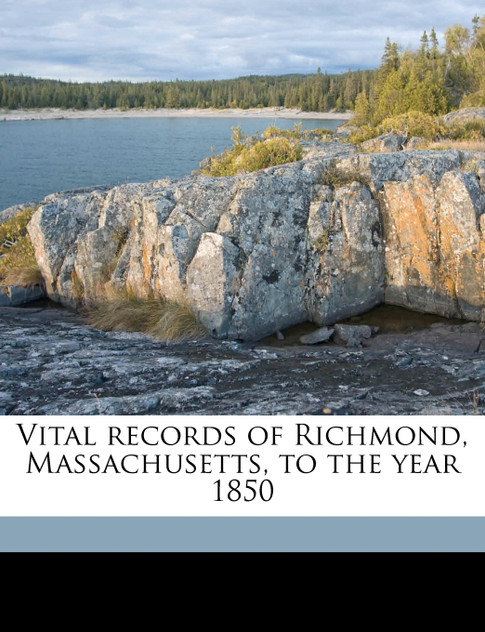 Vital records of Richmond, Massachusetts, to the year 1850 Volume 2