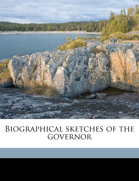 Biographical sketches of the governor Volume 2