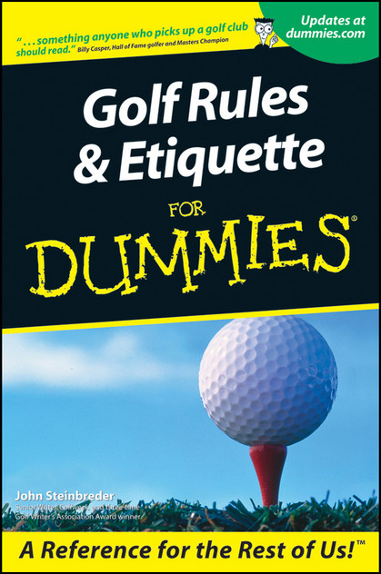 Golf Rules and Etiquette For Dummies Golf Rules and Etiquette For Dummies