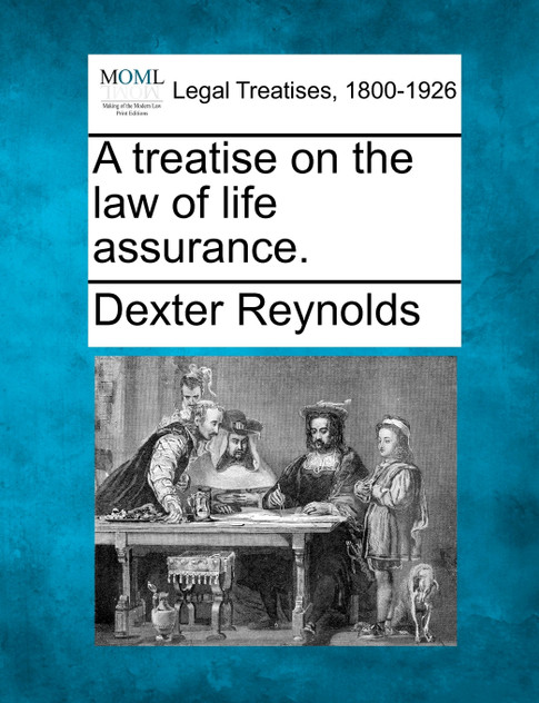 A treatise on the law of life assurance.