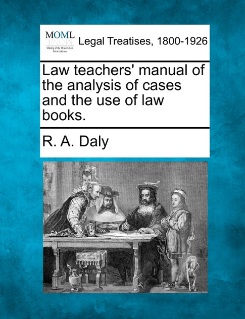 Law teachers' manual of the analysis of cases and the use of law books.