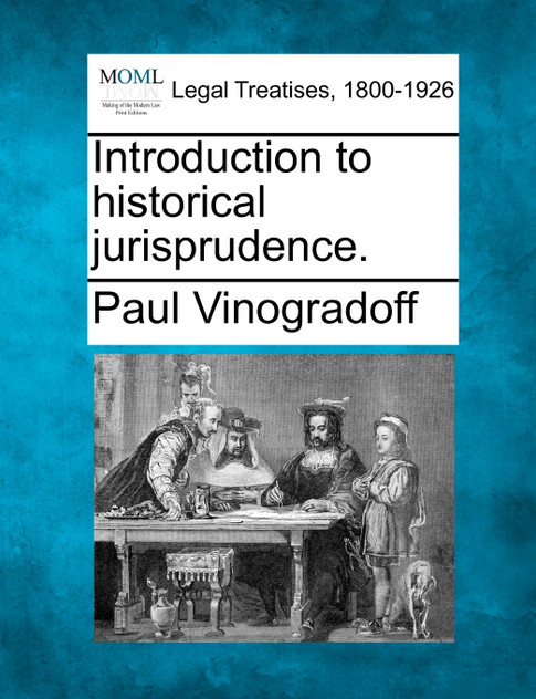 Introduction to historical jurisprudence.