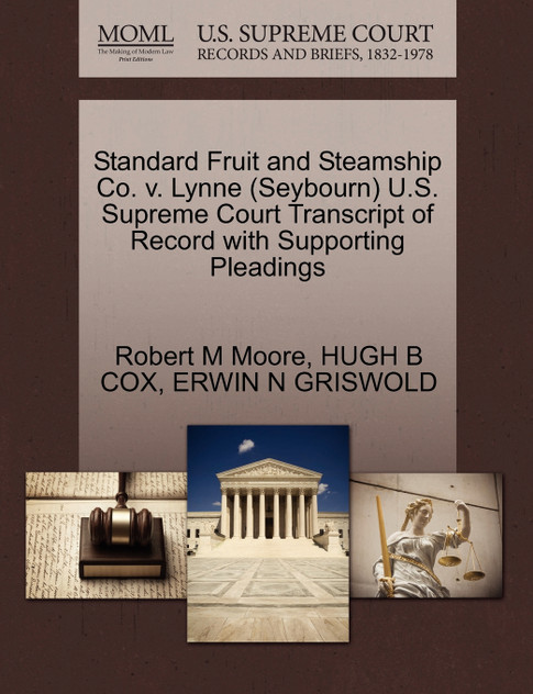Standard Fruit and Steamship Co. v. Lynne (Seybourn) U.S. Supreme Court Transcript of Record with Supporting Pleadings