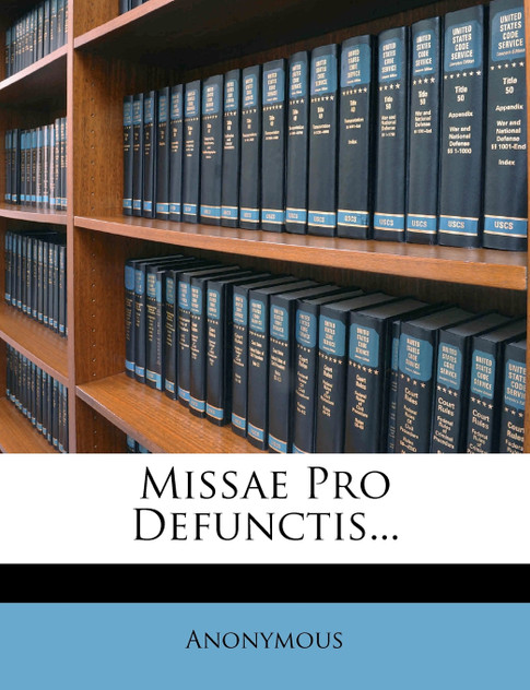 Missae Pro Defunctis... Missae Pro Defunctis...