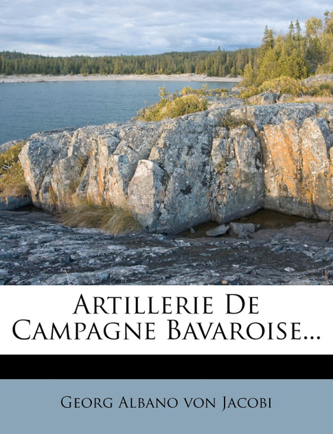 Artillerie De Campagne Bavaroise...