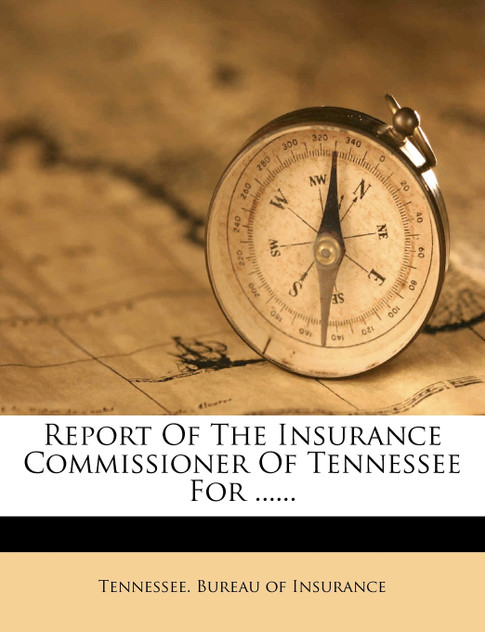Report Of The Insurance Commissioner Of Tennessee For ......
