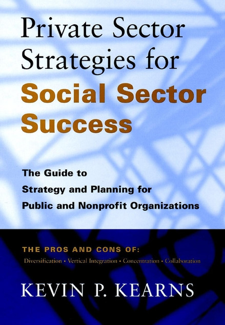 Private Sector Strategies for Social Sector Success Private Sector Strategies for Social Sector Success