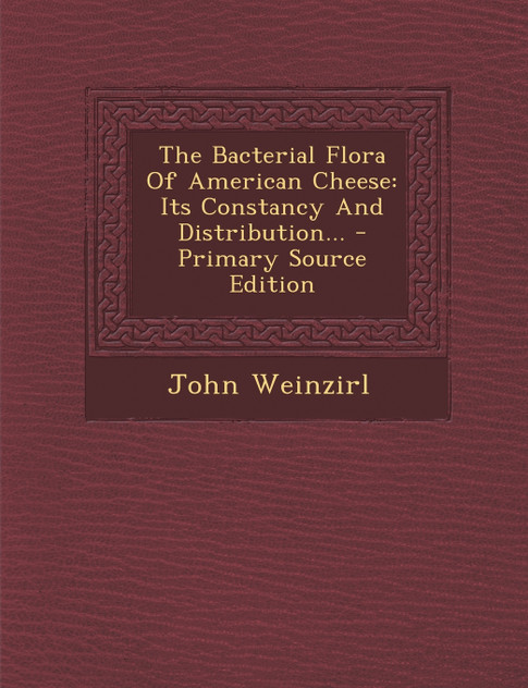 The Bacterial Flora Of American Cheese The Bacterial Flora Of American Cheese