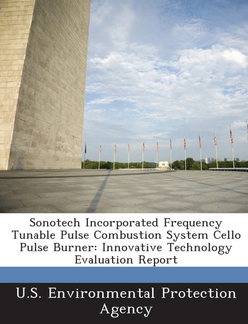 Sonotech Incorporated Frequency Tunable Pulse Combustion System Cello Pulse Burner
