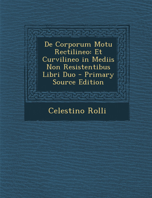 De Corporum Motu Rectilineo De Corporum Motu Rectilineo