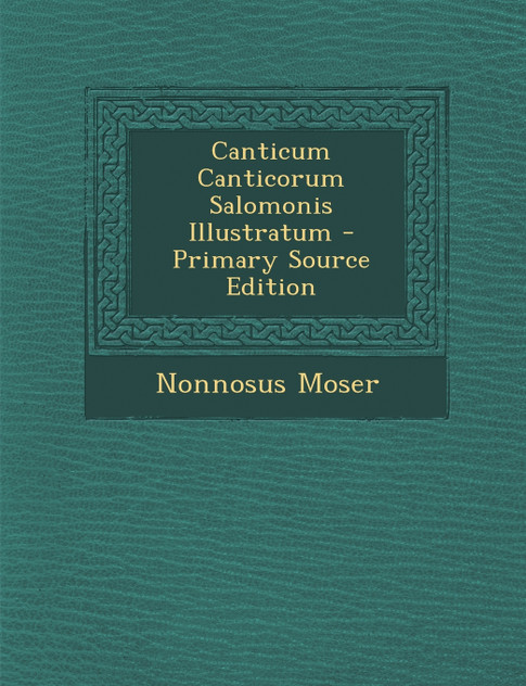 Canticum Canticorum Salomonis Illustratum