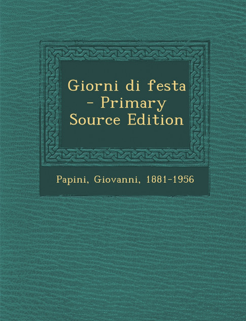 Giorni di festa - Primary Source Edition