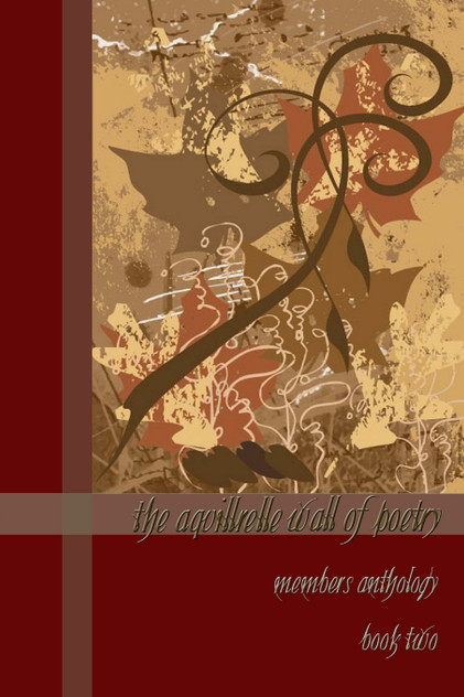 The Aquillrelle Wall of Poetry, book two The Aquillrelle Wall of Poetry, book two