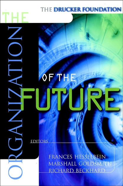 The Organization of the Future The Organization of the Future