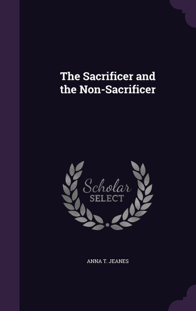 The Sacrificer and the Non-Sacrificer The Sacrificer and the Non-Sacrificer