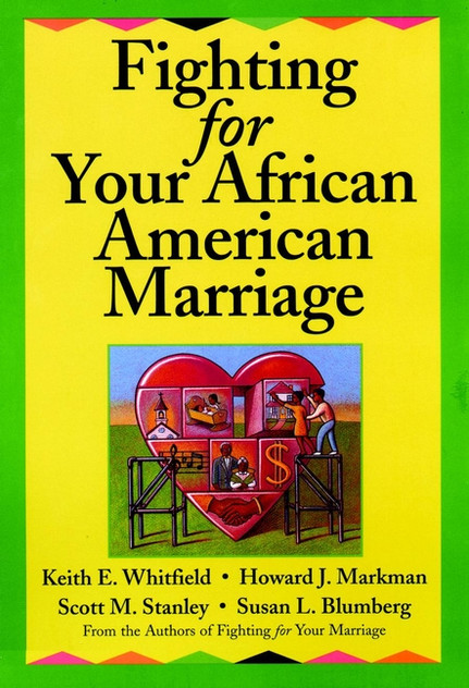 Fighting for Your African American Marriage Fighting for Your African American Marriage