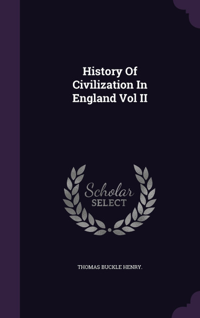 History Of Civilization In England Vol II History Of Civilization In England Vol II