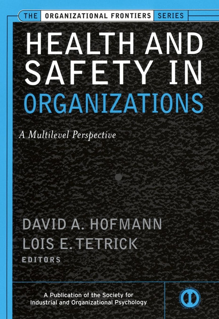 Health and Safety in Organizations Health and Safety in Organizations