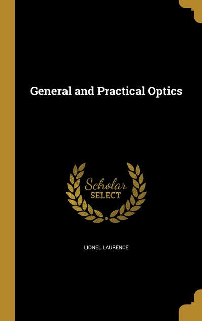 General and Practical Optics General and Practical Optics