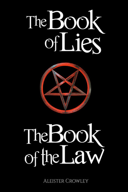The Book of the Law and the Book of Lies The Book of the Law and the Book of Lies