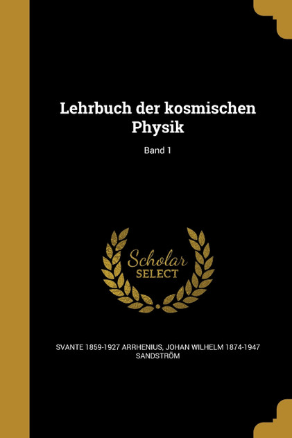 Lehrbuch der kosmischen Physik; Band 1 Lehrbuch der kosmischen Physik; Band 1