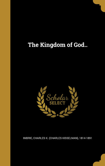 The Kingdom of God.. The Kingdom of God..