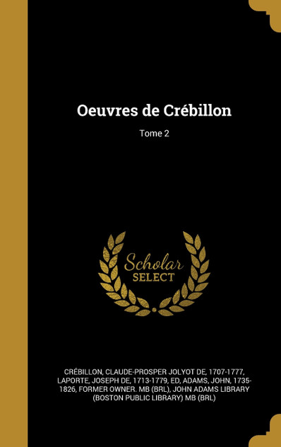 Oeuvres de Crébillon; Tome 2