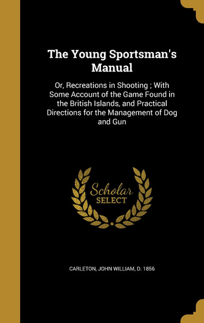 The Young Sportsman's Manual The Young Sportsman's Manual