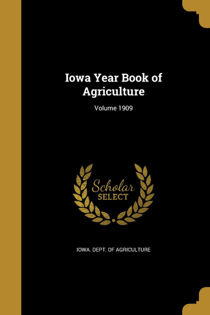 Iowa Year Book of Agriculture; Volume 1909