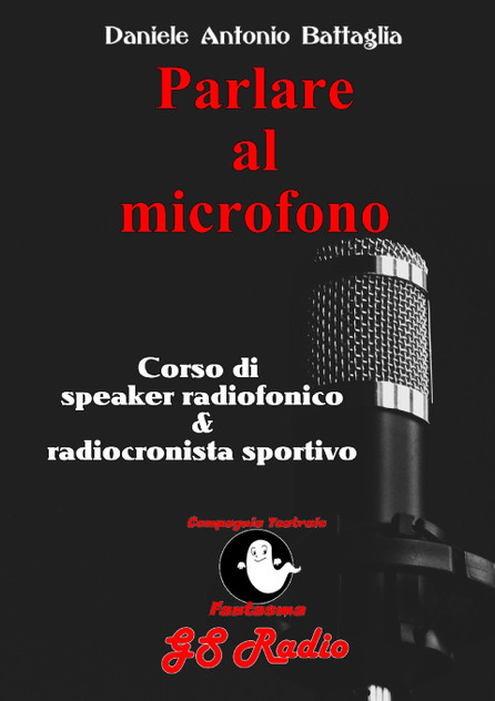 Parlare al microfono - Corso di Speaker Radiofonico e di Radiocronista Sportivo Parlare al microfono - Corso di Speaker Radiofonico e di Radiocronista Sportivo