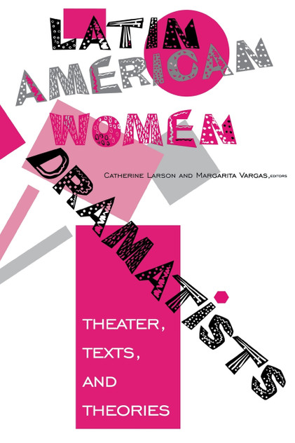 Latin American Women Dramatists Latin American Women Dramatists