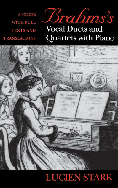 Brahms's Vocal Duets and Quartets with Piano Brahms's Vocal Duets and Quartets with Piano