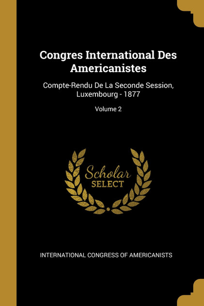 Congres International Des Americanistes Congres International Des Americanistes