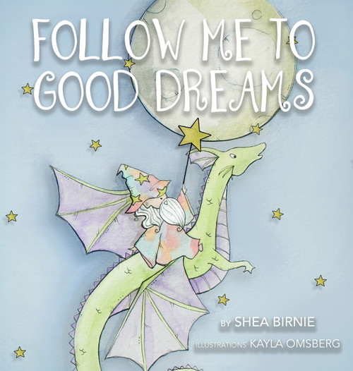Follow Me To Good Dreams Follow Me To Good Dreams