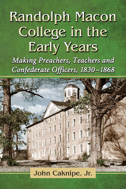 Randolph Macon College in the Early Years Randolph Macon College in the Early Years