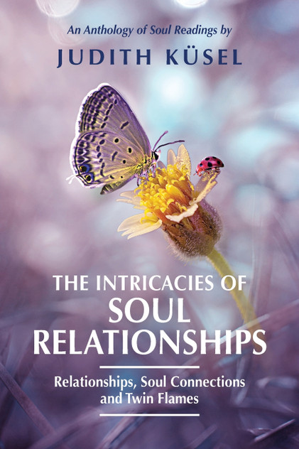 The Intricacies of Soul Relationships The Intricacies of Soul Relationships