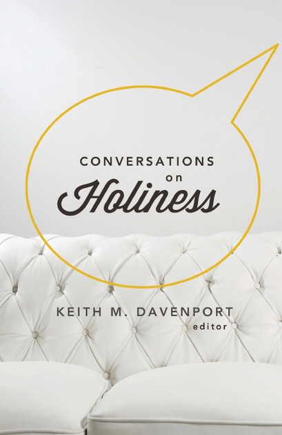 Conversations on Holiness Conversations on Holiness