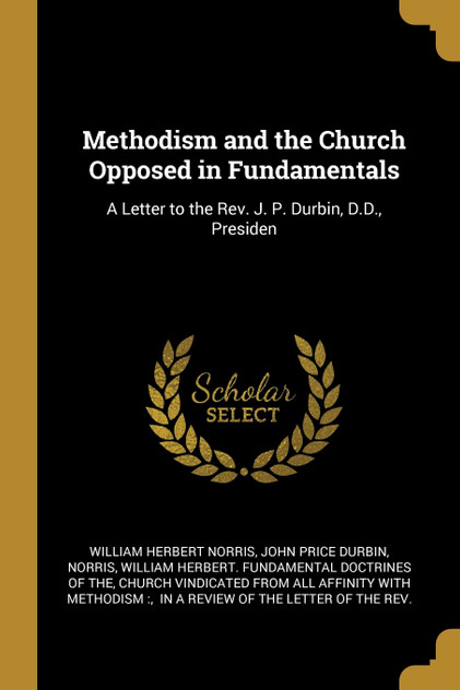 Methodism and the Church Opposed in Fundamentals