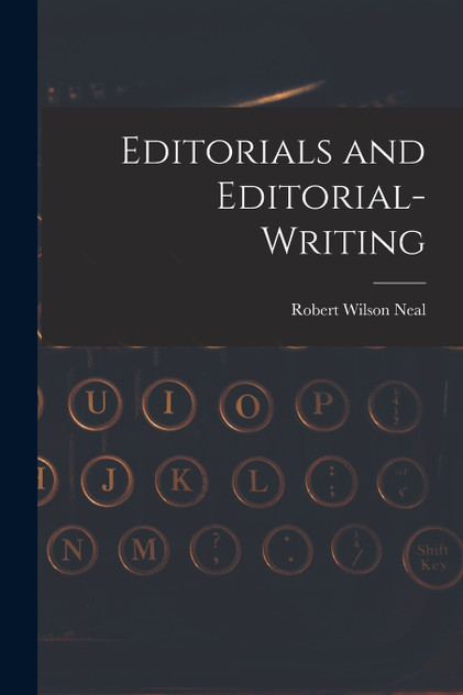 Editorials and Editorial-Writing Editorials and Editorial-Writing